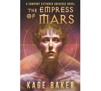The Empress of Mars: A Company Extended Universe Novel