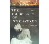 The Empress of Weehawken Irene Dische (Auteur)