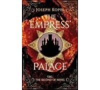 The Empress' Palace: Tikl The Second Of Nehel: 2 (The Nehel Series)