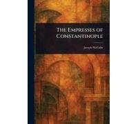 The Empresses Of Constantinople