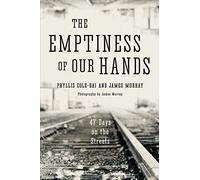 The Emptiness of Our Hands: 47 Days on the Streets