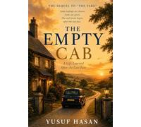 THE EMPTY CAB: A Life Learned After the Last Fare