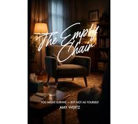 THE EMPTY CHAIR: A Psychological Science Fiction Novel