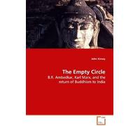 The Empty Circle: B.R. Ambedkar, Karl Marx, And The Return Of Buddhism To India