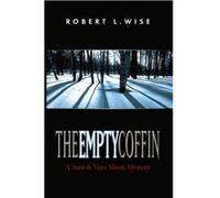 The Empty Coffin by Robert Wise Robert L. Wise (Auteur)