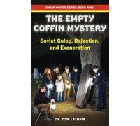 The Empty Coffin Mystery: Soviet Gulag, Rejection, and Exoneration