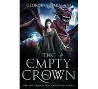 The Empty Crown, The Last Dragon Skin Chronicles, Book 1