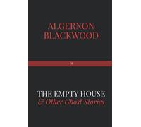 The Empty House and Other Ghost Stories
