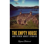 The Empty House and Other Ghost Stories