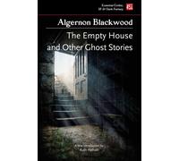 The Empty House, and Other Ghost Stories - Algernon Blackwood - Flame Tree 451 - ebook (ePub) - Livre