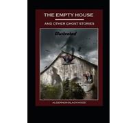 The Empty House and Other Ghost Stories Illustrated