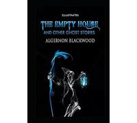 The Empty House and Other Ghost Stories Illustrated