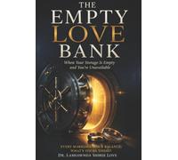 The Empty Love Bank: When Your Storage is Empty and You're Unavailable