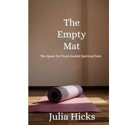 The Empty Mat: The Quest For Truth Amidst Spiritual Fads