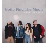 The Empty Pockets - Gotta Find the Moon