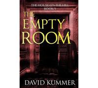 The Empty Room The House on the Hill, #3 - David Kummer - David Kummer - ebook (ePub) - Livre