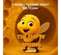 THE EMPTY SPRING - A STORY FOR CHILDREN AGED 3-7: An illustrated children's story about climate change and environmental care... fostering critical thinking and empathy through baby animals.