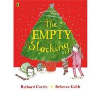 The Empty Stocking by Richard Curtis Richard Curtis (Auteur)