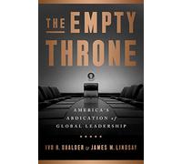 The Empty Throne: America's Abdication of Global Leadership