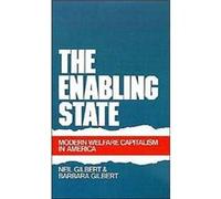 The Enabling State Modern Welfare Capitalism in America by Neil Gilbert Barbara Gilbert, Neil Gilbert (Auteur)