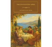 The Enchanted April: A Classic Tale of Female Friendship
