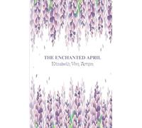 The Enchanted April: A Classic Tale of Self-Discovery and Friendship