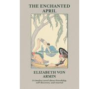 The Enchanted April: A Feel-Good Classic About Women and Friendship