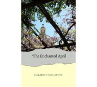The Enchanted April: A tale of love & friendship