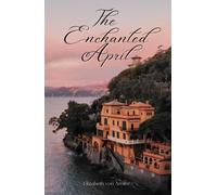 The Enchanted April: Awakening to life (Annotated)