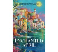 The Enchanted April: Literary Fiction Set in Italy