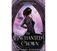 The Enchanted Crown: A Sleeping Beauty Retelling (4) (The Stolen Kingdom)