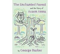 The Enchanted Forest and the Story of Acorn Anna