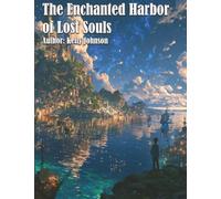 The Enchanted Harbor of Lost Souls