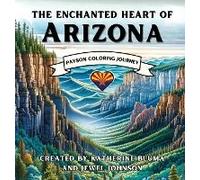 The Enchanted Heart Of Arizona