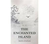 The Enchanted Island by Nesta Staples Nesta Staples (Auteur)