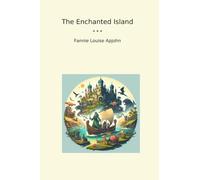 The Enchanted Island (Classic Books)