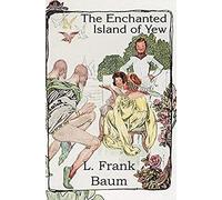 The Enchanted Island Of Yew