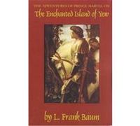 The Enchanted Island of Yew L. Frank Baum (Auteur)