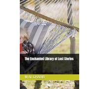 The Enchanted Library of Lost Stories