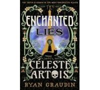 The Enchanted Lies Of Céleste Artois