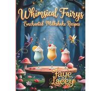 The Enchanted Milkshake Storybook: A Magical Journey Through Flavor and Fantasy