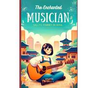 The Enchanted Musician: Sally's Journey In Seoul