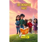 The Enchanted Pages: A Magical Adventure Story for Kids About Friendship, Imagination, and the Power of Reading