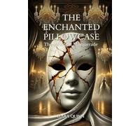 The Enchanted Pillowcase: The Midnight Masquerade: The Enchanted Pillowcase: Whispers Woven in Silver Threads