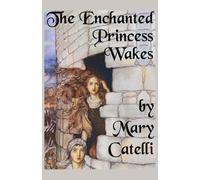 The Enchanted Princess Wakes
