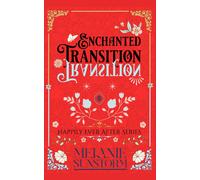 The Enchanted Transition (Happily Ever After The First Original Lgbtq+ Fairytale Collection)
