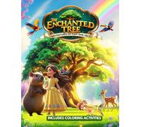 The Enchanted Tree: Adventures of Capi and Hely: A fantasy adventure about courage, kindness, and friendship for kids ages 9-12