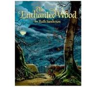 The Enchanted Wood Ruth Sanderson (Auteur)