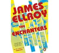The enchanters - James Ellroy - Penguin Group - broché - Roman