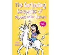 The Enchanting Escapades of Phoebe and Her Unicorn by Dana Simpson Dana Simpson (Auteur)